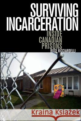 Surviving Incarceration: Inside Canadian Prisons