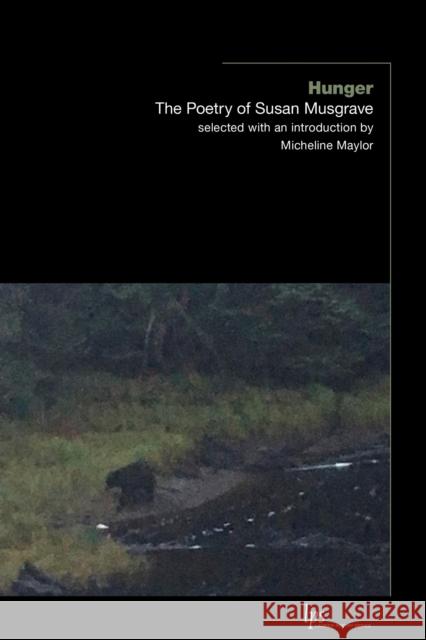 Hunger: The Poetry of Susan Musgrave