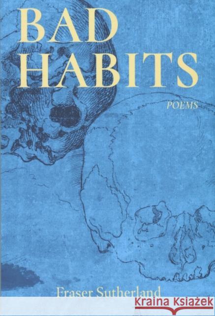 Bad Habits: Poems