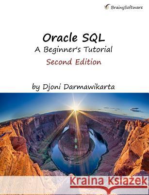 Oracle SQL: A Beginner's Tutorial, Second Edition