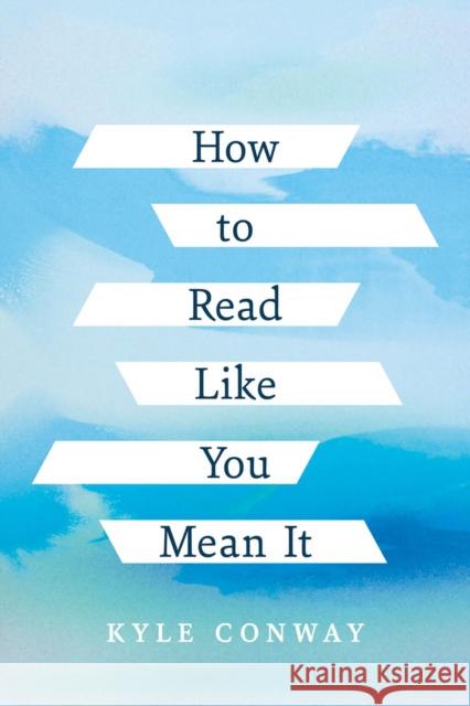 How to Read Like You Mean It