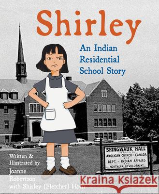 Shirley: An Indian Residential School Story