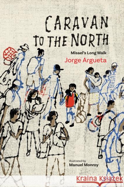 Caravan to the North: Misael's Long Walk