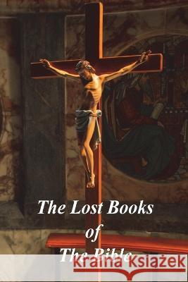 The Lost Books of The Bible