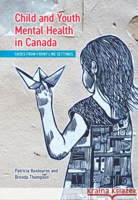 Child and Youth Mental Health in Canada: Cases from Front-Line Settings