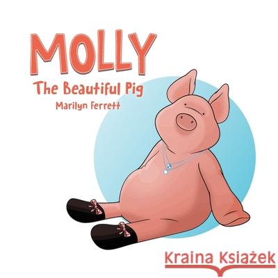 MOLLY The Beautiful Pig