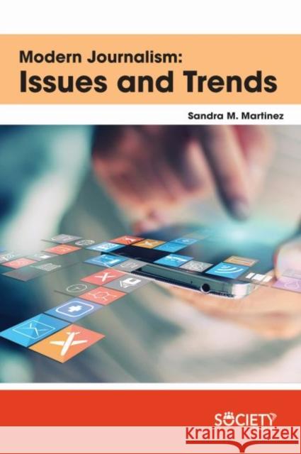 Modern Journalism: Issues and Trends