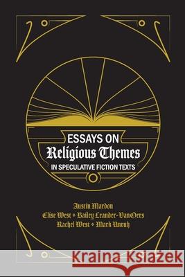 Essays on Religious Themes in Speculative Fiction Texts