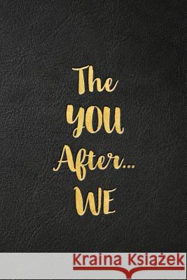 The YOU After...WE