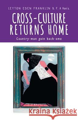 Cross-Culture Returns Home.: Country-man goin back-ome.