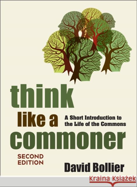 Think Like a Commoner, Second Edition: A Short Introduction to the Life of the Commons