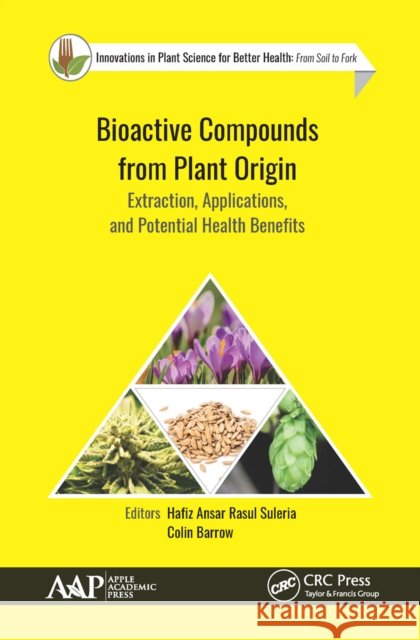 Bioactive Compounds from Plant Origin: Extraction, Applications, and Potential Health Benefits