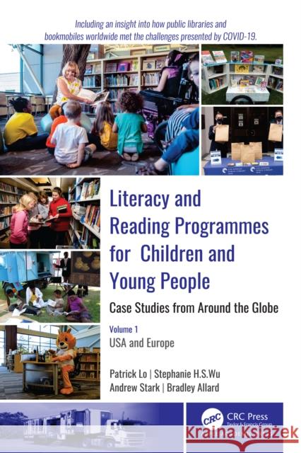 Literacy and Reading Programmes for Children and Young People: Case Studies from Around the Globe: Volume 1: USA and Europe