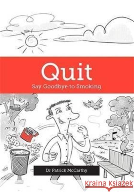 Quit: Say Goodbye to Smoking