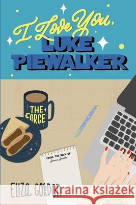 I Love You, Luke Piewalker