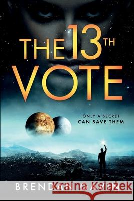 The 13th Vote: Only a Secret Can Save Them.
