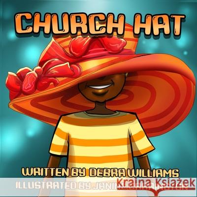 CHURCH HAT - A Colorful, Illustrated Children's Book About the Joy of Being Loved As You Are