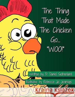 The Thing That Made The Chicken Go, 