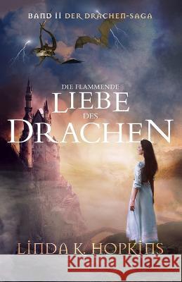 Die Flammende Liebe des Drachen