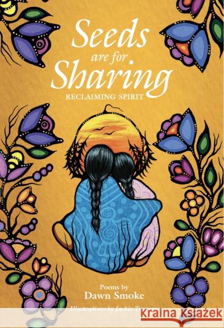 Seeds Are for Sharing: Reclaiming Spirit