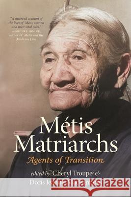 M?tis Matriarchs: Agents of Transition
