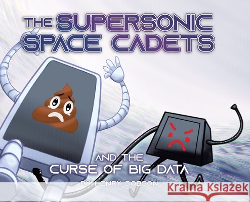 The Supersonic Space Cadets: And The Curse Of Big Data