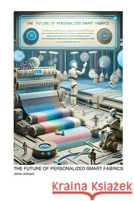 The Future of Personalized Smart Fabrics