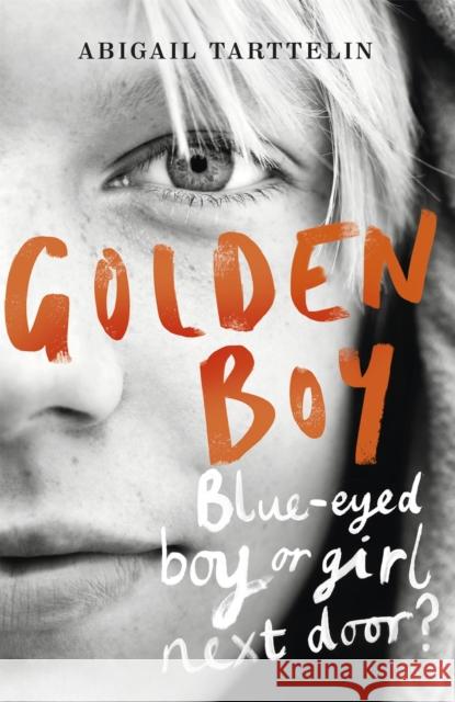 Golden Boy: A compelling, brave novel about coming to terms with being intersex