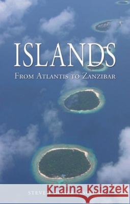 Islands: From Atlantis to Zanzibar