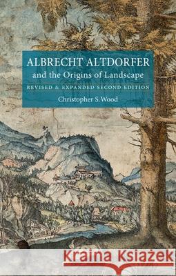 Albrecht Altdorfer and the Origins of Landscape