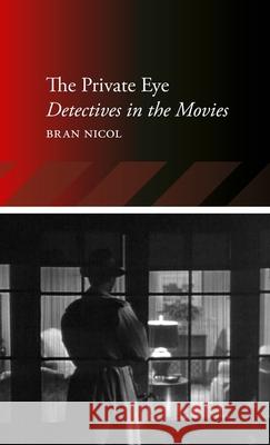 The Private Eye: Detectives in the Movies