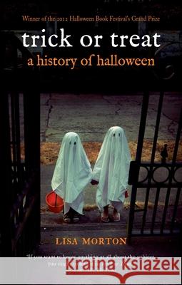 Trick or Treat: A History of Halloween