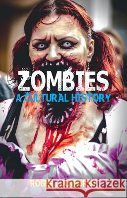 Zombies: A Cultural History