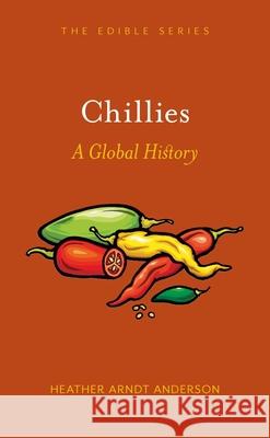Chillies: A Global History