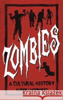 Zombies: A Cultural History