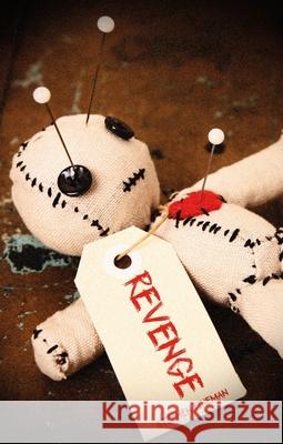 Revenge: A Short Enquiry Into Retribution