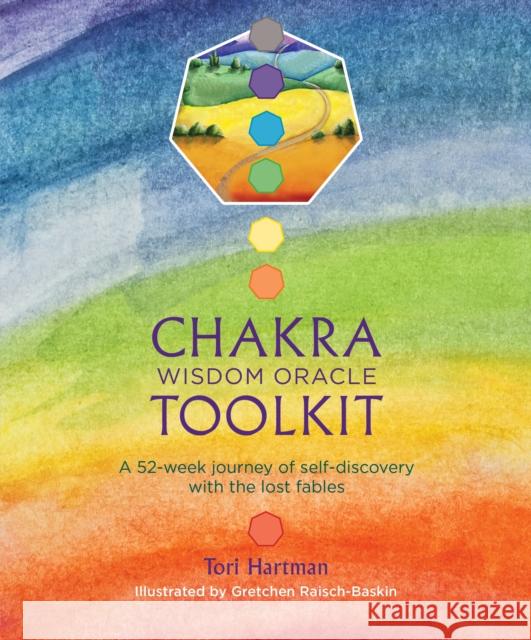 Chakra Wisdom Oracle Toolkit: A 52-Week Journey of Self-Discovery with the Lost Fables