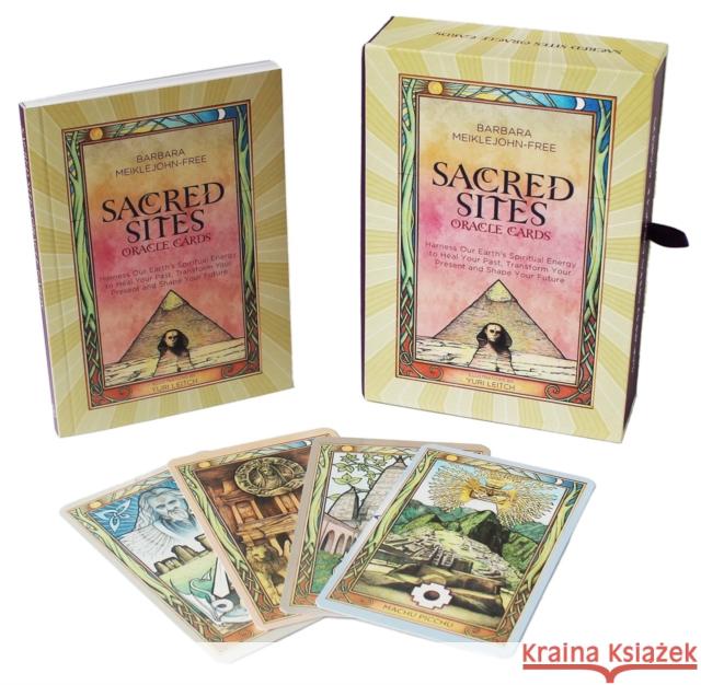 Sacred Sites Oracle Cards: Harness Our Earth's Spiritual Energy to Heal Your Past, Transform Your Present and Shape Your Future