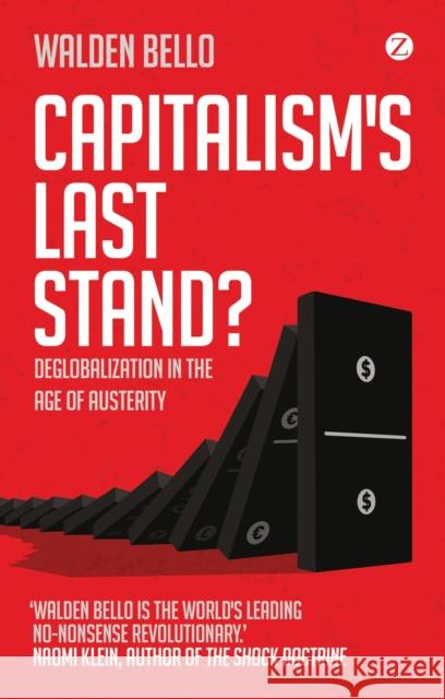 Capitalism's Last Stand?: Deglobalization in the Age of Austerity