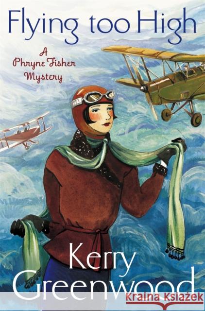 Flying Too High: Miss Phryne Fisher Investigates