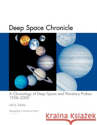 Deep Space Chronicle: A Chronology of Deep Space and Planetary Probes 1958-2000. Monograph in Aerospace History, No. 24, 2002 (NASA SP-2002-