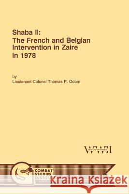 Shaba II: The French and Belgian Intervention in Zaire in 1978