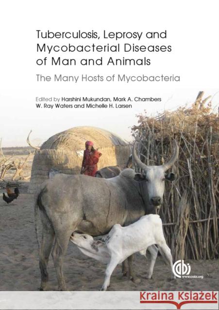 Tuberculosis, Leprosy and Other Mycobacterial Diseases of Man and Animals: The Many Hosts of Mycobacteria