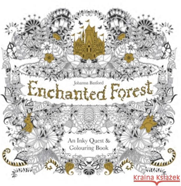 Enchanted Forest: An Inky Quest & Colouring Book