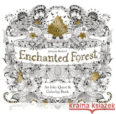 Enchanted Forest: An Inky Quest and Coloring Book for Adults