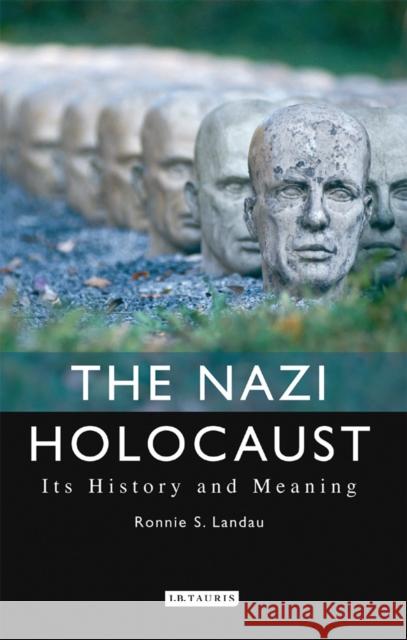 The Nazi Holocaust: Its History and Meaning