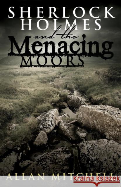 Sherlock Holmes and the Menacing Moors