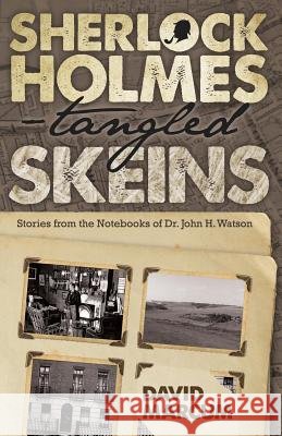 Sherlock Holmes - Tangled Skeins: Stories from the Notebooks of Dr. John H. Watson