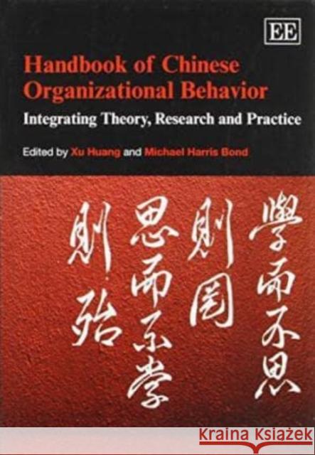 Handbook of Chinese Organizational Behavior: Integrating Theory, Research and Practice