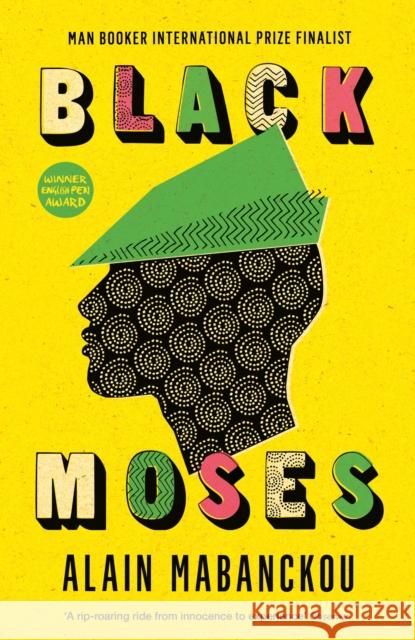 Black Moses: Longlisted for the International Man Booker Prize 2017